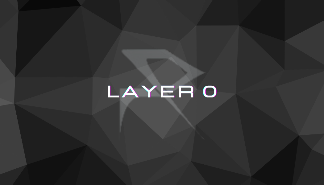 Layer 0